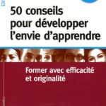 50 conseils pour développer l'envie d'apprendre