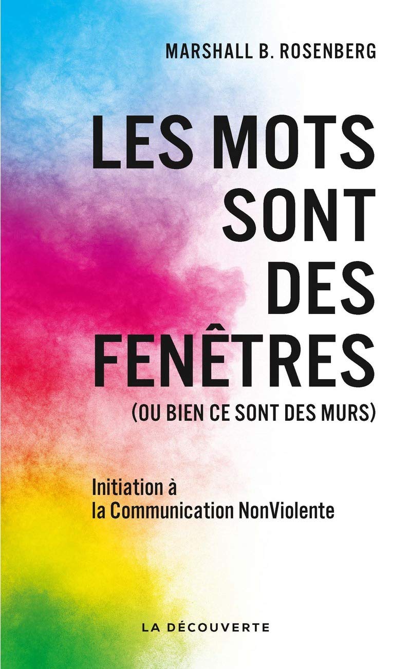 Marshall Rosenberg Les Mots Sont Des Fenêtres Pdf Communication non violente: l'ouvrage fondamental - Pédagogie et numérique